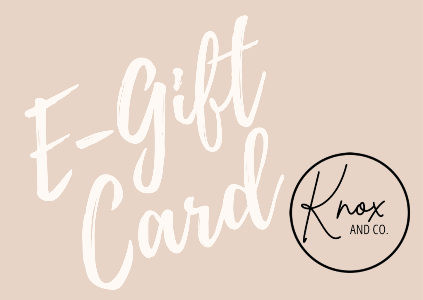 Knox and Co. E-Gift Card